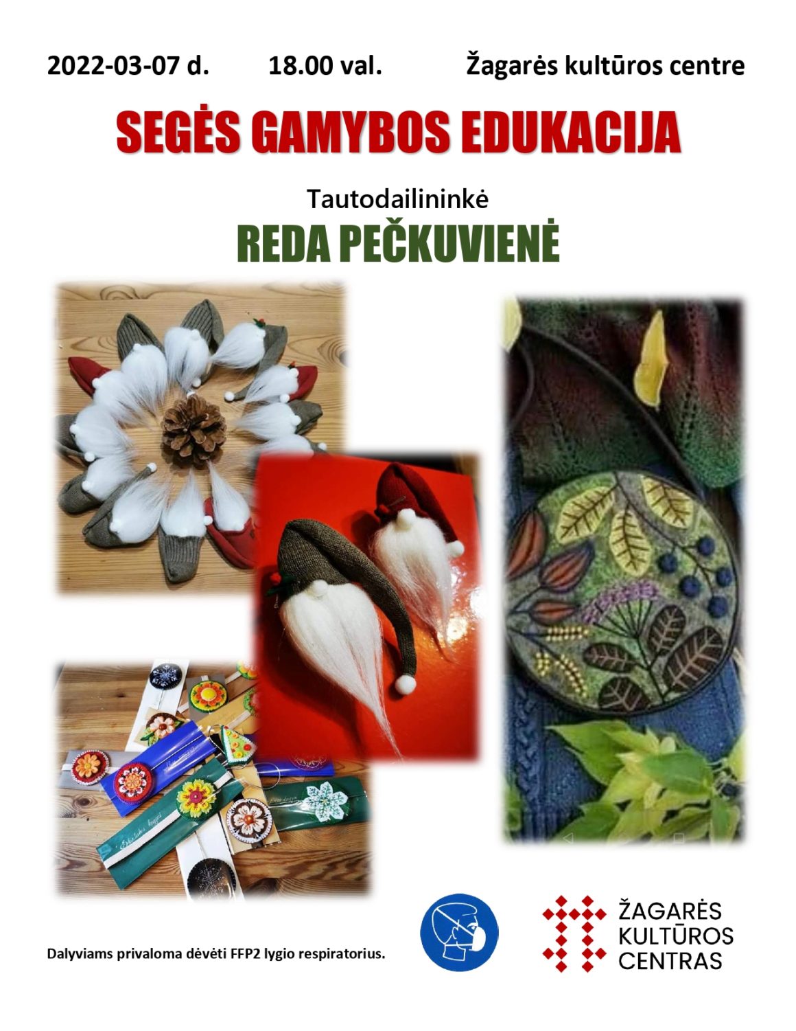 SEGĖS GAMYBOS EDUKACIJA (tautodailininkė REDA PEČKUVIENĖ)