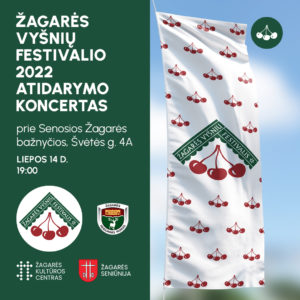 ŽAGARĖS VYŠNIŲ FESTIVALIS 2022: ATIDARYMO KONCERTAS