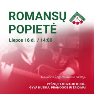 ŽAGARĖS VYŠNIŲ FESTIVALIS 2022: ROMANSŲ POPIETĖ