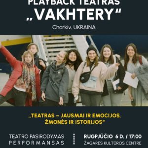 PLAYBACK TEATRAS „VAKHTERY“ (CHARKIVAS/UKRAINA)