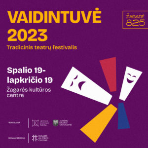 TRADICINIS TEATRŲ FESTIVALIS „VAIDINTUVĖ 2023“