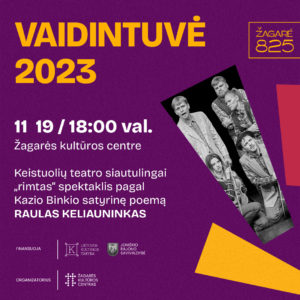 RAULAS KELIAUNINKAS / KEISTUOLIŲ TEATRAS (VAIDINTUVĖ 2023)