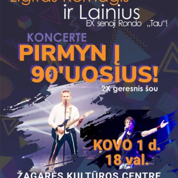 LIGITAS KERNAGIS & LAINIUS / TAU: PIRMYN Į 90‘UOSIUS