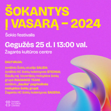 ŠOKIO FESTIVALIS „ŠOKANTYS Į VASARĄ 2024”
