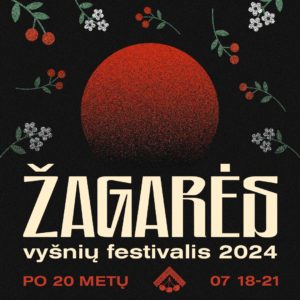 ŽAGARĖS VYŠNIŲ FESTIVALIS 2024 / PO 20 METŲ