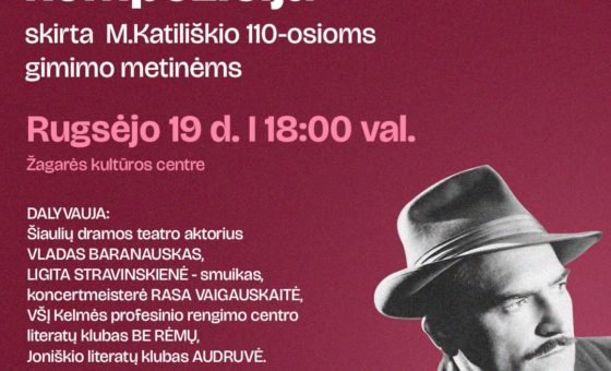 M. KATILIŠKIUI – 110 / LITERATŪRINĖ – MUZIKINĖ KOMPOZICIJA