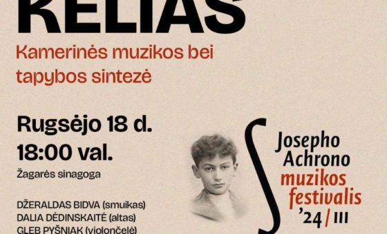 „KELIAS“ – KAMERINĖS MUZIKOS IR TAPYBOS SINTEZĖ / III TARPTAUTINIS JOSEPHO ACHRONO MUZIKOS FESTIVALIS 2024