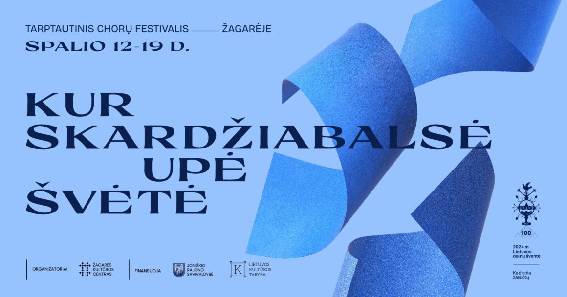 KUR SKARDŽIABALSĖ UPĖ ŠVĖTĖ / TARPTAUTINIS CHORŲ FESTIVALIS