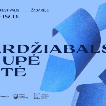 KUR SKARDŽIABALSĖ UPĖ ŠVĖTĖ / TARPTAUTINIS CHORŲ FESTIVALIS