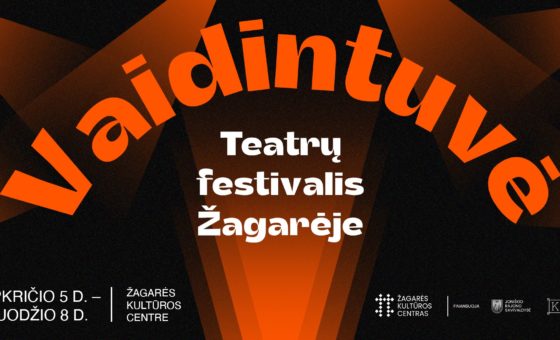 VAIDINTUVĖ 2024” / TEATRŲ FESTIVALIS