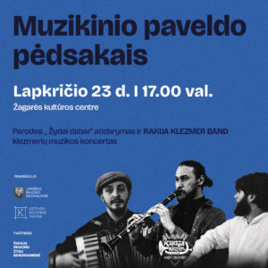 MUZIKINIO PAVELDO PĖDSAKAIS / RAKIJA KLEZMER BAND / „ŽYDAI DABAR“