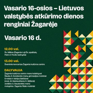 VASARIO 16-OSIOS RENGINIAI ŽAGARĖJE