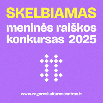 SKELBIAMAS MENINĖS RAIŠKOS KONKURSAS 2025 metams