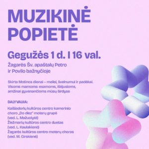 MUZIKINĖ POPIETĖ, SKIRTA MOTINOS DIENAI