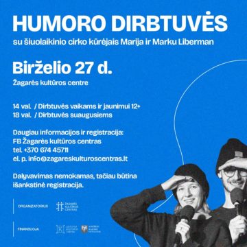 HUMORO DIRBTUVĖS / MARIJA & MARKAS LIBERMAN