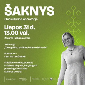 ŽIEMGALIŠKŲ SMILKALŲ KŪRIMO DIRBTUVĖS / LINA VAITEKŪNIENĖ / ŠAKNYS 2025