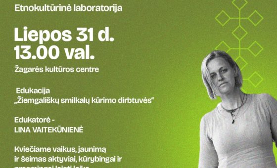 ŽIEMGALIŠKŲ SMILKALŲ KŪRIMO DIRBTUVĖS / LINA VAITEKŪNIENĖ / ŠAKNYS 2025