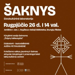 ŽOLYNŲ KALIAUSYTĖS / AUŠRA PETRAUSKIENĖ / ŠAKNYS 2025