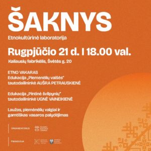 ETNO VAKARAS / AUŠRA PETRAUSKIENĖ / UGNĖ VAINEIKIENĖ / ŠAKNYS 2025