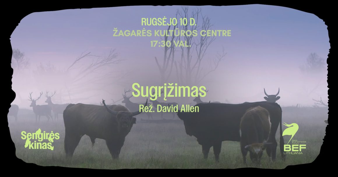„SENGIRĖS KINAS” ŽAGARĖS KULTŪROS CENTRE: „SUGRĮŽIMAS”
