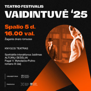 KNYGOS TEATRAS „ALTORIŲ ŠEŠĖLIAI“ / VAIDINTUVĖ 2025