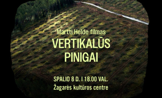 „SENGIRĖS KINAS” ŽAGARĖS KULTŪROS CENTRE: „VERTIKALŪS PINIGAI”