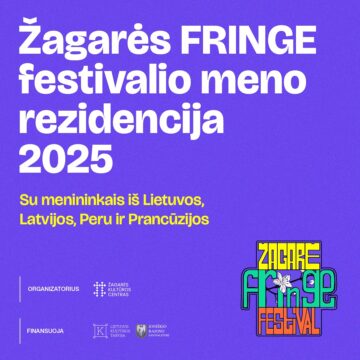 ŽAGARĖS FRINGE FESTIVALIO MENO REZIDENCIJA 2025