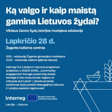 JEWEL: EDUKACIJA „KĄ VALGO IR KAIP MAISTĄ GAMINA LIETUVOS ŽYDAI“