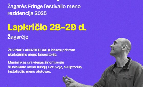 SKULPTŪRINIO MENO LABORATORIJA / ŽAGARĖS FRINGE FESTIVALIO MENO REZIDENCIJA 2025
