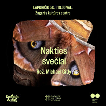 „SENGIRĖS KINAS” ŽAGARĖS KULTŪROS CENTRE: „NAKTIES SVEČIAI”