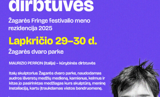 MAURIZIO PERRON (ITALIJA) KŪRYBINĖS DIRBTUVĖS / ŽAGARĖS FRINGE FESTIVALIO MENO REZIDENCIJA 2025