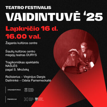 DURYS „NAŠLĖS“ / VAIDINTUVĖ 2025