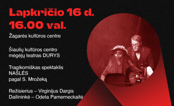 DURYS „NAŠLĖS“ / VAIDINTUVĖ 2025