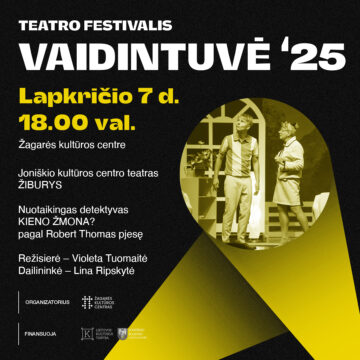 ŽIBURYS „KIENO ŽMONA?“ / VAIDINTUVĖ 2025