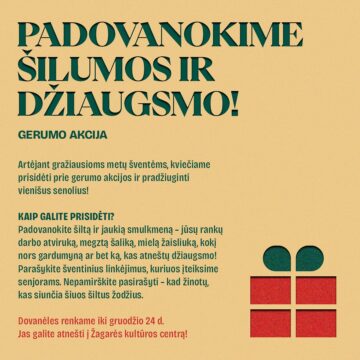 PADOVANOKIME ŠILUMOS IR DŽIAUGSMO!