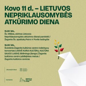 KOVO 11-OJI – LIETUVOS NEPRIKLAUSOMYBĖS ATKŪRIMO DIENA