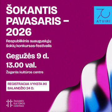 KVIEČIAME REGISTRUOTIS Į RESPUBLIKINĮ SUAUGUSIŲJŲ ŠOKIŲ KONKURSĄ-FESTIVALĮ „ŠOKANTIS PAVASARIS – 2026“
