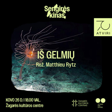 „SENGIRĖS KINAS” ŽAGARĖS KULTŪROS CENTRE: „IŠ GELMIŲ”