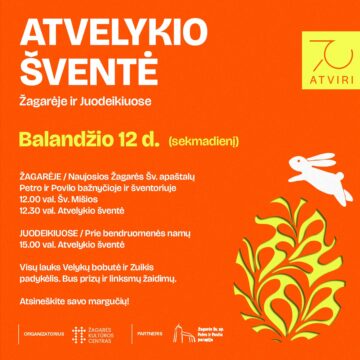 ATVELYKIO ŠVENTĖ ŽAGARĖJE IR JUODEIKIUOSE