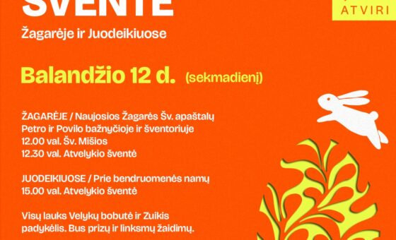 ATVELYKIO ŠVENTĖ ŽAGARĖJE IR JUODEIKIUOSE