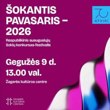 „ŠOKANTIS PAVASARIS 2026“ / SUAUGUSIŲJŲ ŠOKIŲ KONKURSAS-FESTIVALIS