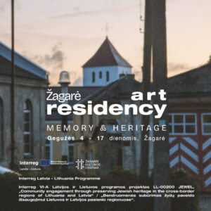 JEWEL ART RESIDENCY: MEMORY & HERITAGE / ŽAGARĖS ŽYDŲ PAVELDO MENO REZIDENCIJA