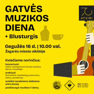 GATVĖS MUZIKOS DIENA + BLUSTURGIS