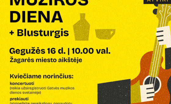 GATVĖS MUZIKOS DIENA + BLUSTURGIS