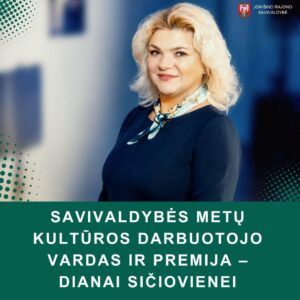 726964112_2080954042816975_608967737542432555_n DIANAI SIČIOVIENEI – SAVIVALDYBĖS METŲ KULTŪROS DARBUOTOJO VARDAS IR PREMIJA