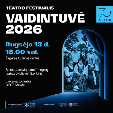 KULTUVĖ „DĖDĖ MIKAS“ / VAIDINTUVĖ 2026