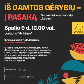 IŠ GAMTOS GĖRYBIŲ – Į PASAKĄ / ŠAKNYS 2026
