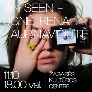 ZKC_OS_single ON SEEN / UGNĖ IRENA LAURINAVIČIŪTĖ