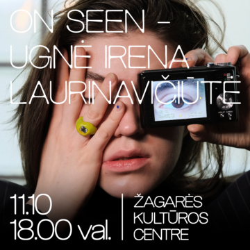 ON SEEN / UGNĖ IRENA LAURINAVIČIŪTĖ